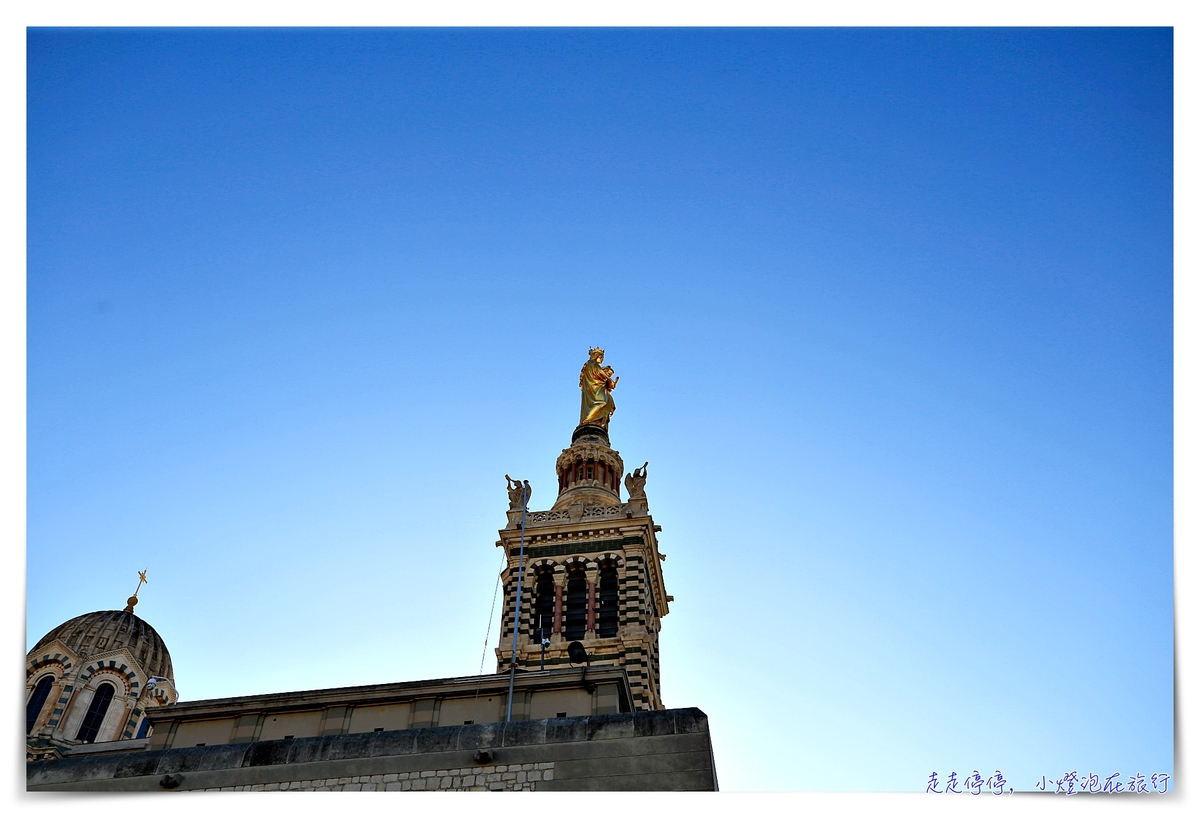 馬賽景點｜守護聖母聖殿Basilique Notre-Dame de la Garde，願疫情平安，我們都能早日再訪～